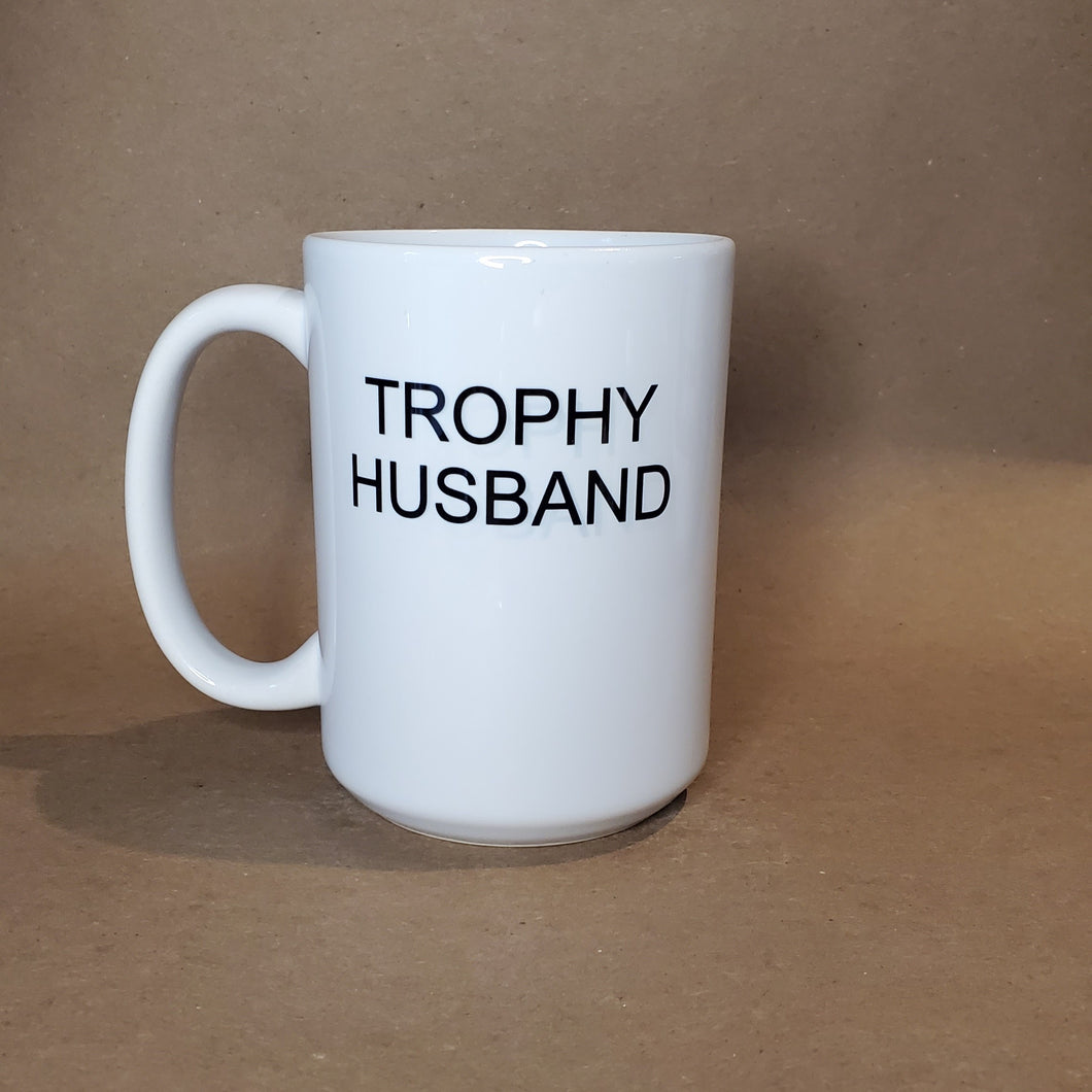 Seconds Sale - Trophy Husband