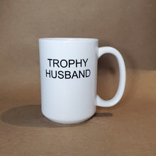 Load image into Gallery viewer, Seconds Sale - Trophy Husband
