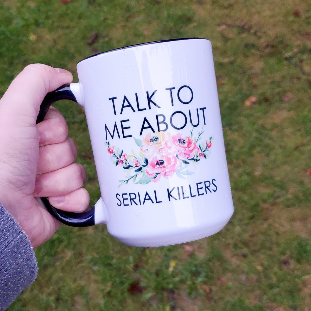 Talk to Me About Serial Killers
